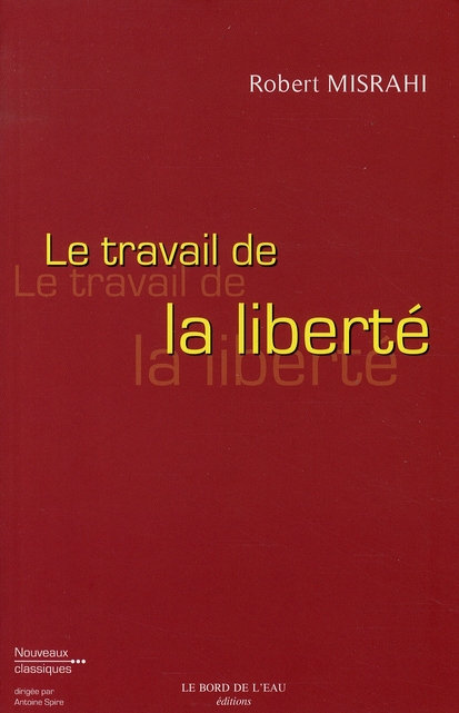 Le travail de la liberté