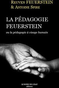 La pédagogie Feuerstein. Ou la pédagogie à visage huMain, Edition revue et augmentée