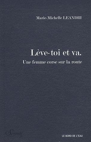 Lève-toi et va. Une femme corse sur la route
