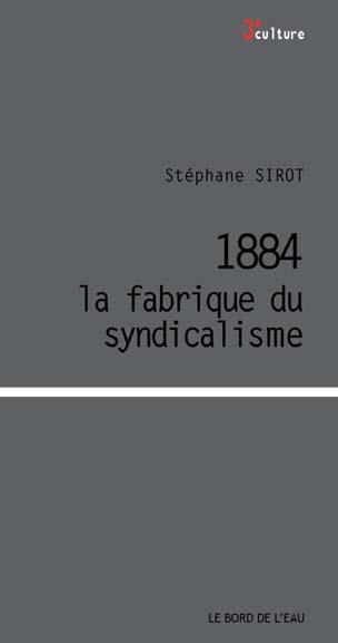 1884, des syndicats pour la République