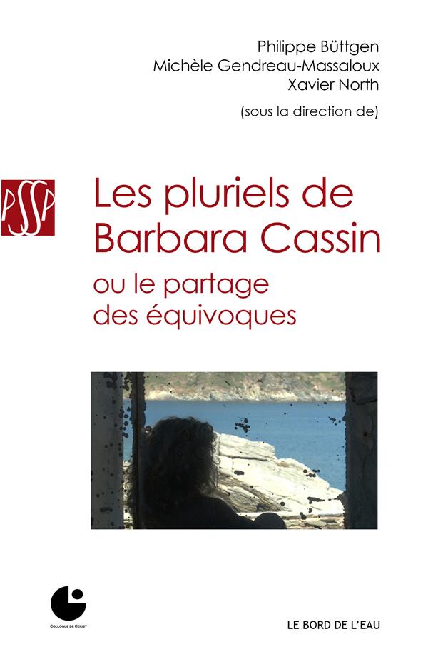 Les pluriels de Barbara Cassin ou Le partage des équivoques