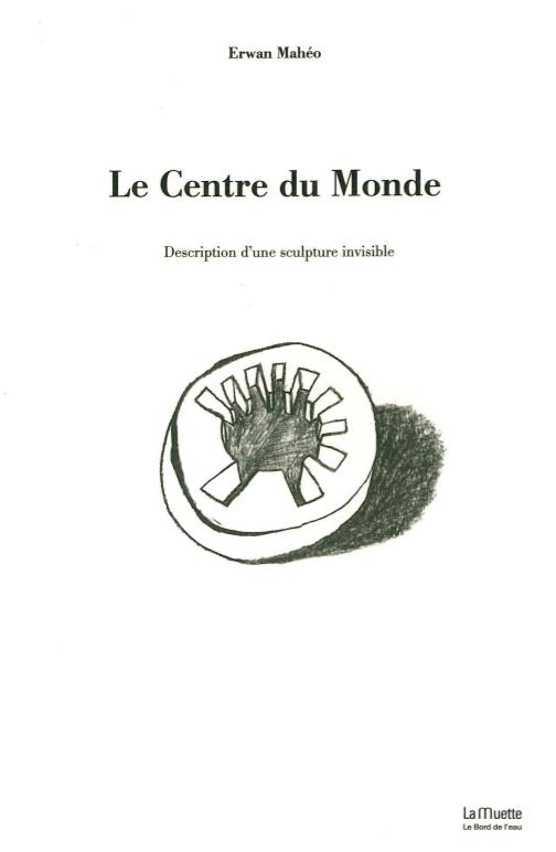 Le centre du monde