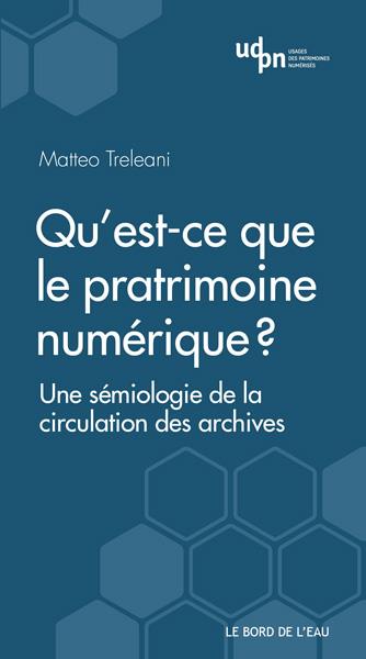 Qu'est-ce que le patrimoine numérique ? Une sémiologie de la circulation des archives