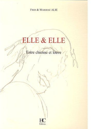 Elle & elle. Entre chienne et louve