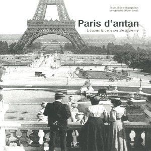 Paris d'antan. A travers la carte postale ancienne
