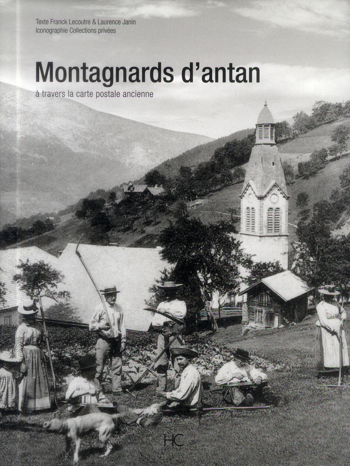Montagnards d'antan. A travers la carte postale ancienne