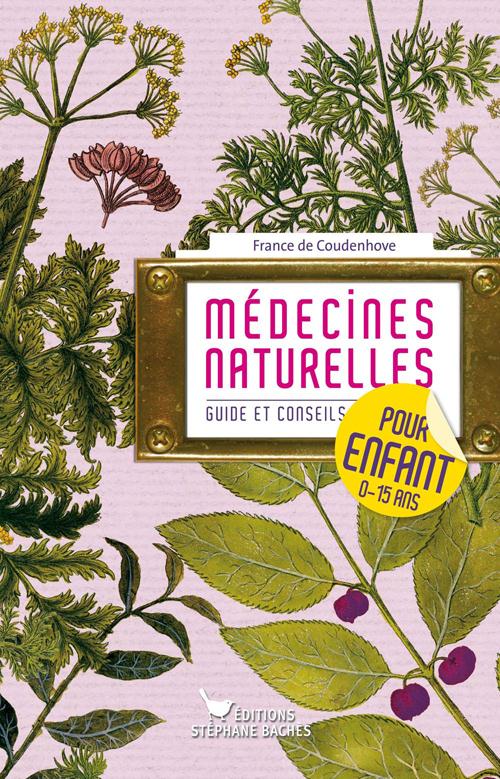 Médecines naturelles pour enfant. Guide et conseils