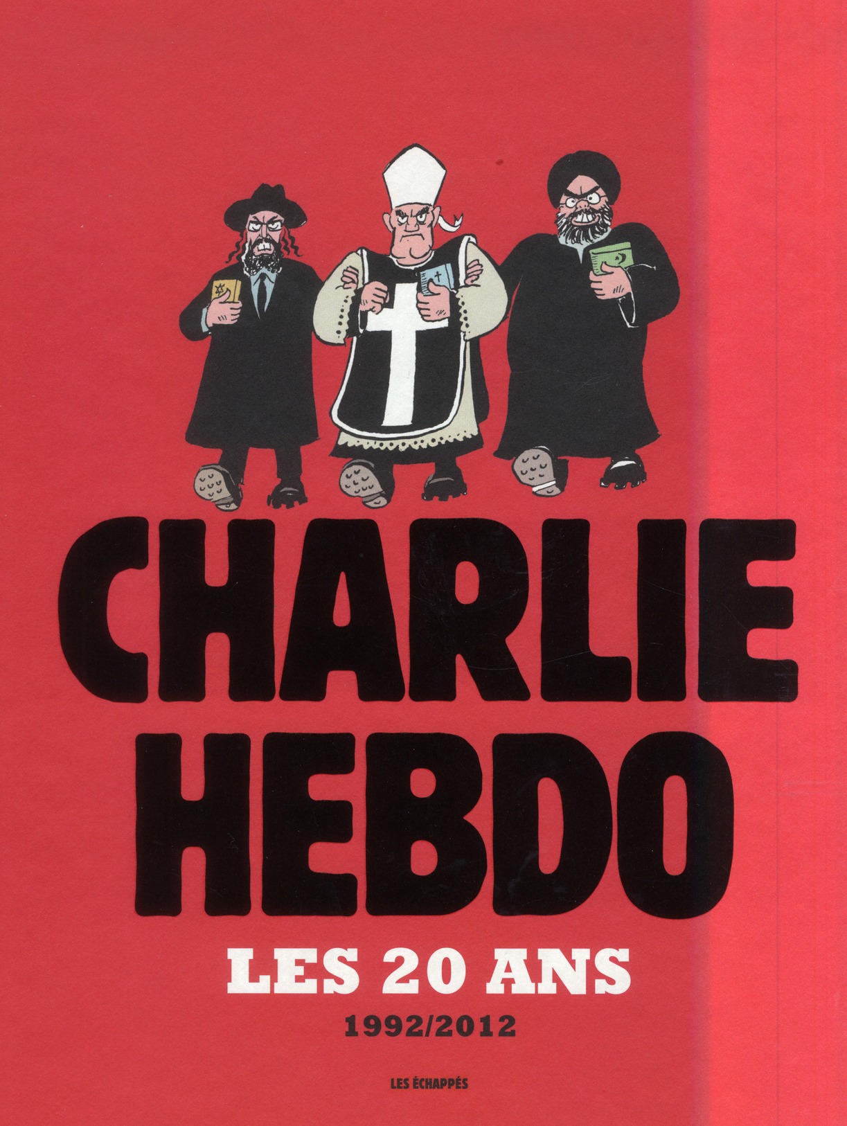 Charlie hebdo. Les 20 ans, 1992/2012