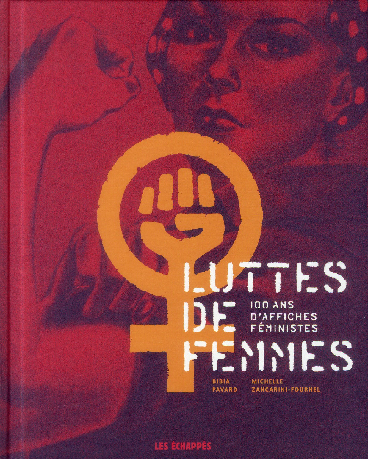 Luttes de femmes. 100 ans d'affiches féministes