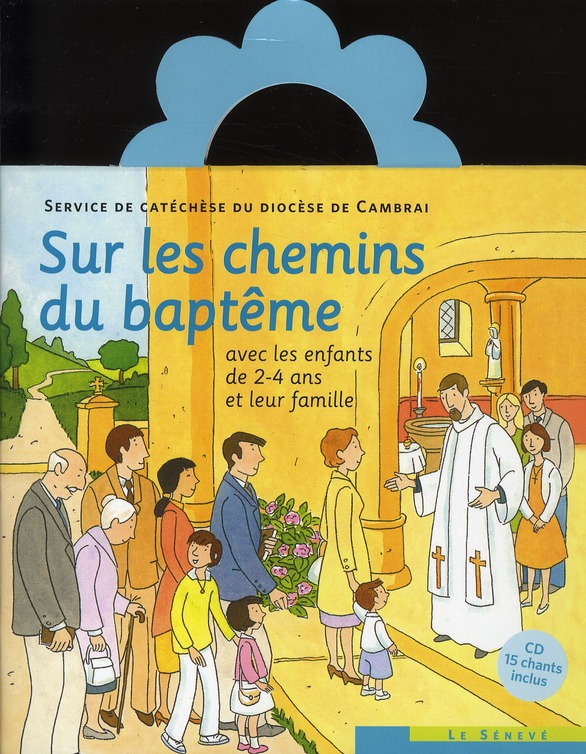 Sur les chemins du baptême avec les enfants de 2-4 ans et leur famille. Avec 1 CD audio