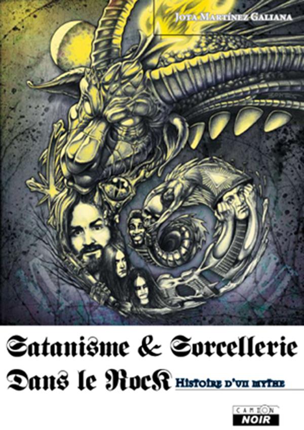 Satanisme et sorcellerie dans le rock. Histoire d'un mythe