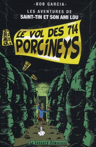 Les aventures de Saint-Tin et son ami Lou Tome 2 : Le vol des 714 Porcineys