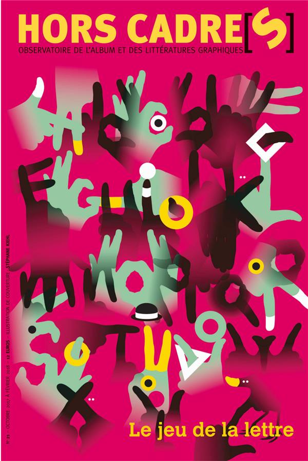Hors Cadre(s) N° 21, octobre 2017 à février 2018 : Le jeu de la lettre