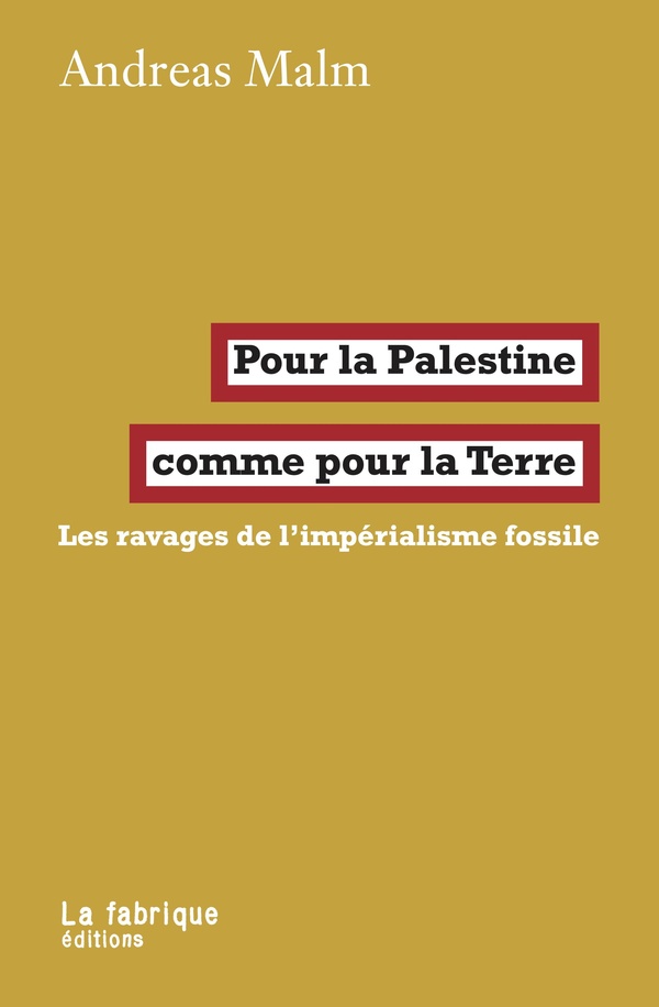 Pour la Palestine comme pour la Terre. Les ravages de l’impérialisme fossile
