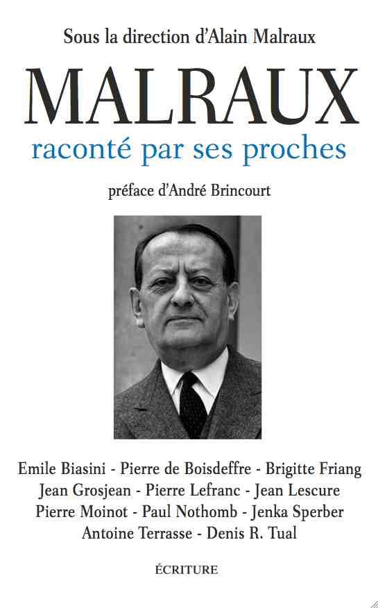 Malraux raconté par ses proches