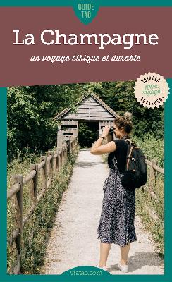 Guide Tao La Champagne. Un voyage éthique et durable