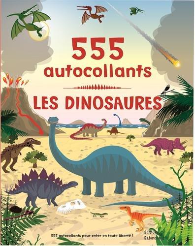 Les dinosaures. 555 autocollants