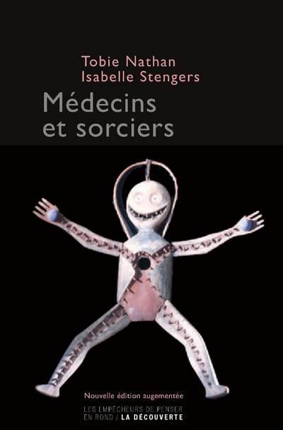 Médecins et sorciers. Edition revue et augmentée
