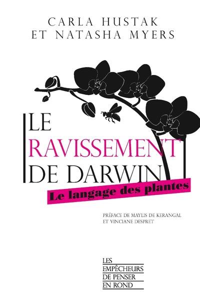 Le ravissement de Darwin. Le langage des plantes