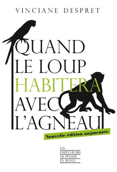 Quand le loup habitera avec l'agneau. Edition revue et augmentée