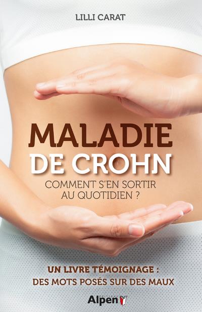 Maladie de Crohn. Comment s'en sortir au quotidien