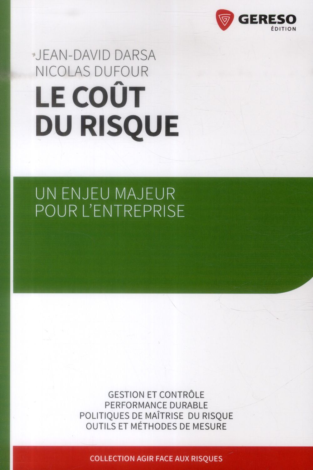 Le coût du risque. Un enjeu majeur pour l'entreprise