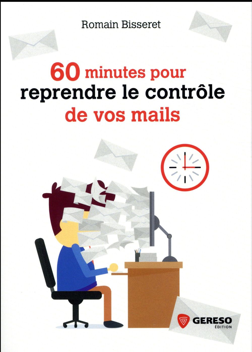 60 minutes pour reprendre le contrôle de vos mails
