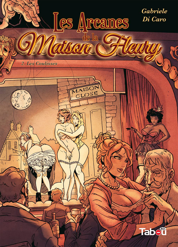 Les arcanes de la maison Fleury Tome 2 : Les coulisses