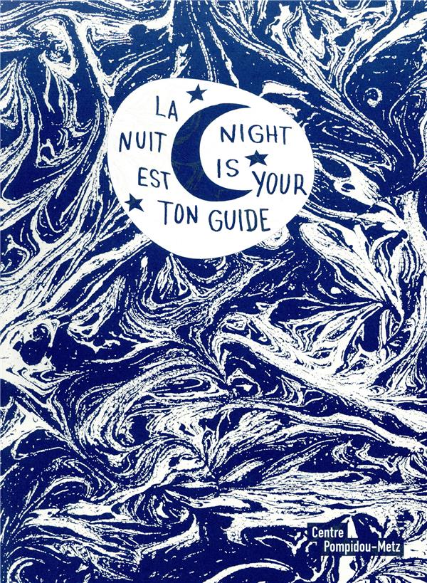 La nuit est ton guide. Edition bilingue français-anglais