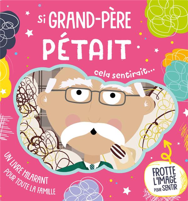 Si grand-père pétait cela sentirait...
