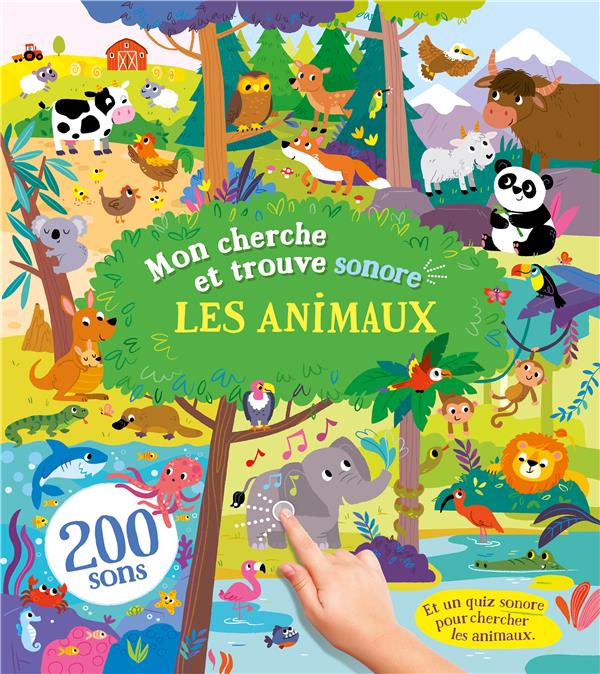 Cherche et trouve sonore les animaux. 200 sons