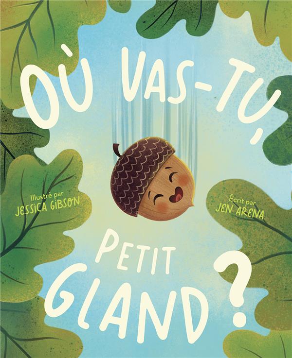 Où vas-tu, petit gland ?