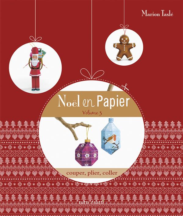 Noel en papier/3/ / Couper, plier, coller
