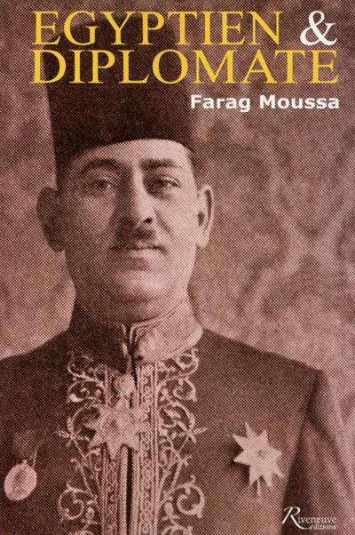 Egyptien et diplomate. Farag Mikhaïl Moussa, 1892-1947