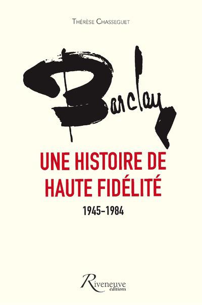 Barclay, une histoire de haute fidélité. 1945-1984