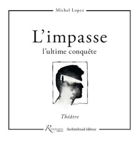 L'impasse. L'ultime conquête