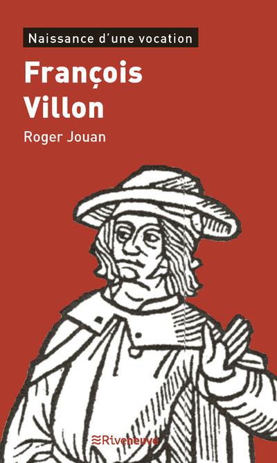 François Villon. Naissance d'une vocation