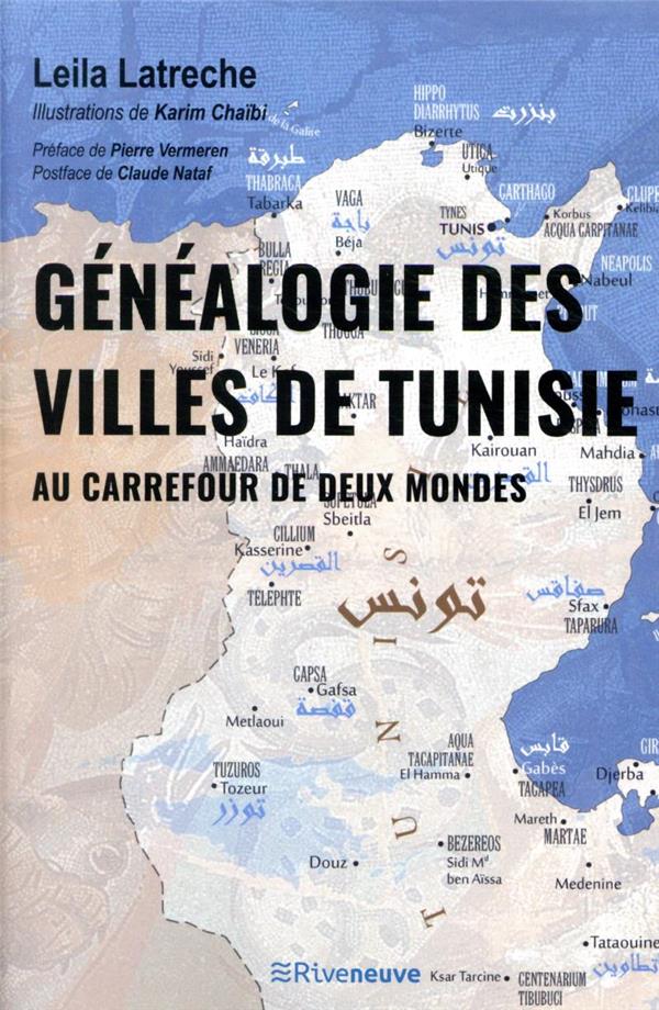Généalogie des villes de Tunisie. Au carrefour de deux mondes