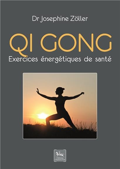 Qi gong. Exercices énergétiques de santé