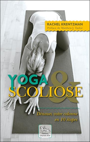 Yoga & scoliose dénouez votre colonne en 10 étapes