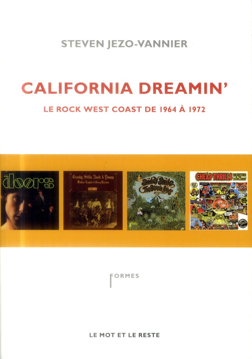 California Dreamin'. Le rock west coast de 1964 à 1972