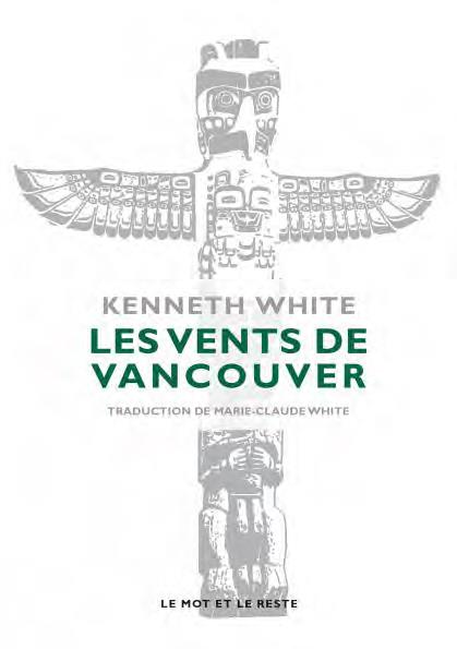 Les vents de Vancouver. Escales dans l'espace-temps du Pacifique Nord
