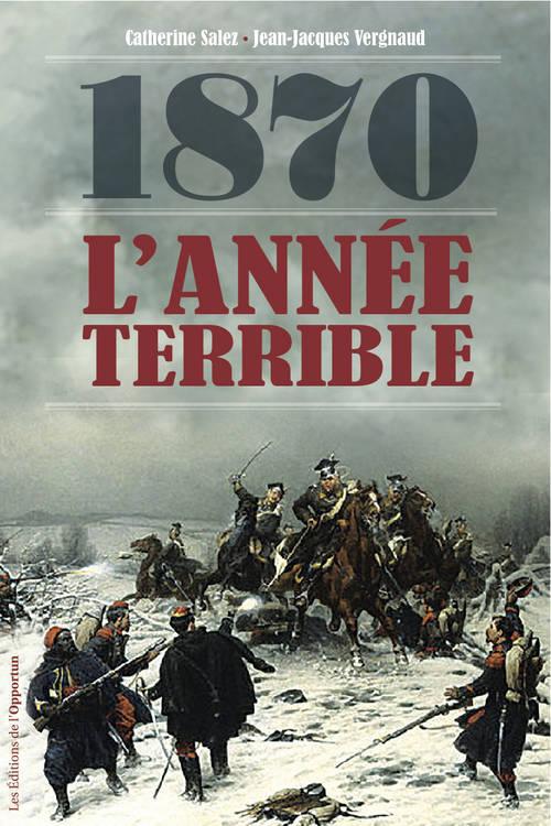 1870 : l'année terrible
