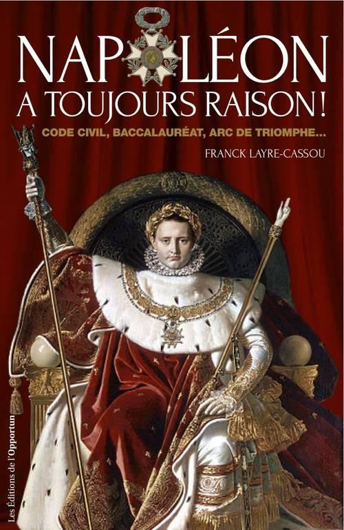 Napoléon a toujours raison !