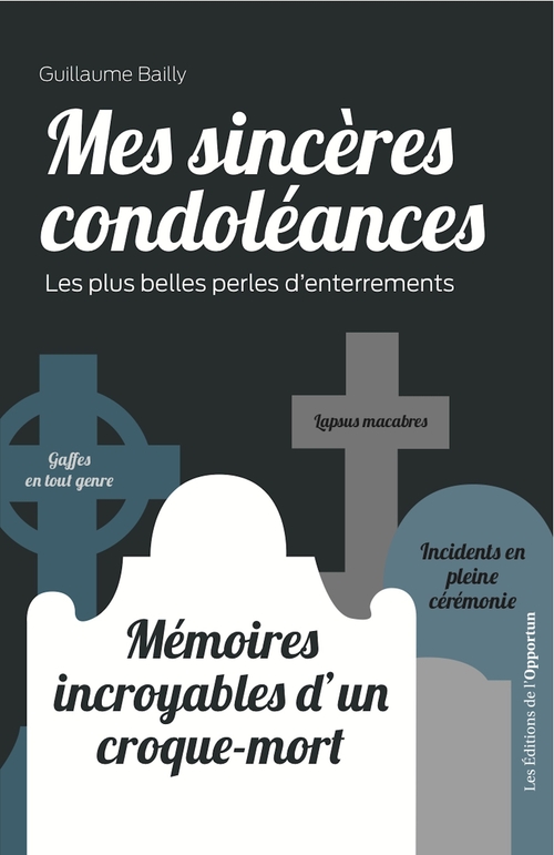 Mes sincères condoléances. Les plus belles perles d'enterrements