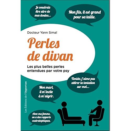 Allongez-vous ! Les plus belles perles entendues par votre psy