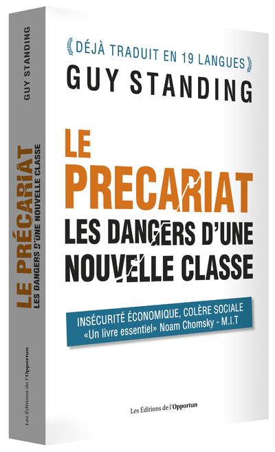 Le précariat. Les dangers d'une nouvelle classe