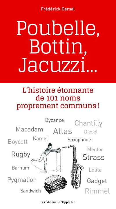 Poubelle, Bottin, Jacuzzi... L'histoire étonnante de 101 noms proprement communs !