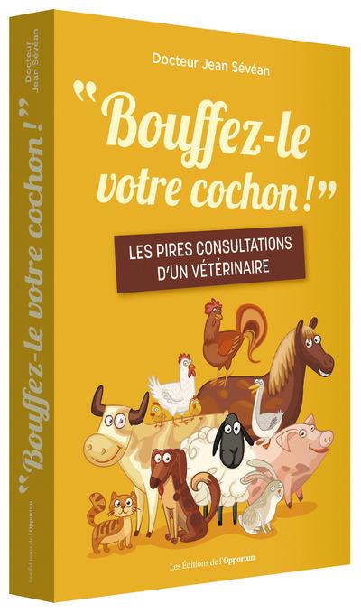 Bouffez-le votre cochon !