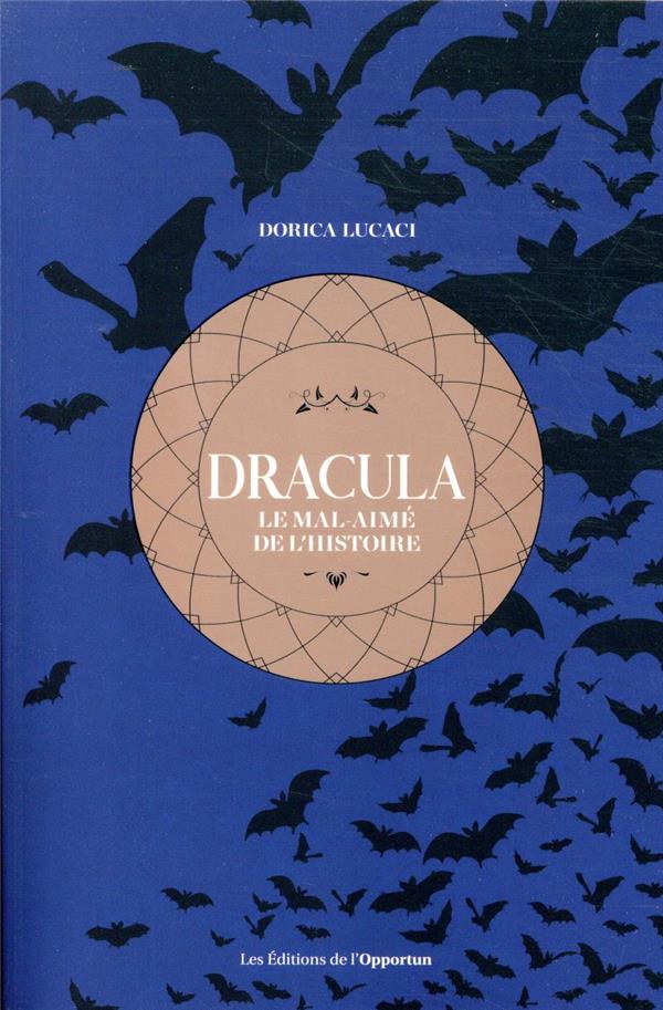 Dracula. Le mal-aimé de l'histoire